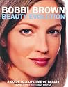 Bobbi Brown Beauty Evolution: A Guide to a Lifetime of Beauty