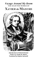 Voyage Around My Room: Selected Works of Xavier Demaistre