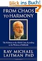 From Chaos to Harmony: The Solution to the Global Crisis According to the Wisdom of Kabbalah