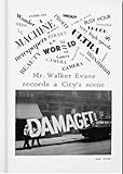 Walker Evans : the magazine work