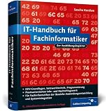Produkt-Bild: IT-Handbuch f&uuml;r Fachinformatiker: F&uuml;r Fachinformatiker der Bereiche Anwendungsentwicklung und Systemintegration (Galileo Computing)