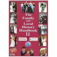 The Family and Local History Handbook: Bk. 11 (11th Edition)