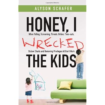 Set A Shopping Price Drop Alert For Honey, I Wrecked the Kids: When Yelling, Screaming, Threats, Bribes, Time-outs, Sticker Charts and Removing Privileges All Don't Work