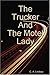 The Trucker and The Motel Lady C. A. Lindsay