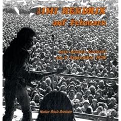 Jimi Hendrix auf Fehmarn: sein letztes Konzert am 6.September 1970. Collector's Friend 16