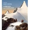 Der Berg. Schrecken und Faszination