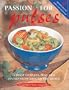 Passion for Pulses : A Feast of Beans, Peas & Lentils from Around the World