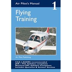 The Air Pilot's Manual: Flying Training Vol 1 (Air Pilots Manual 01)