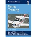 The Air Pilot's Manual: Flying Training v. 1: Flying Training Vol 1 (Air Pilots Manual 01)