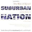 Suburban Nation: The Rise of Sprawl and the Decline of the American Dream