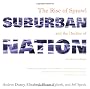 Suburban Nation: The Rise of Sprawl and the Decline of the American Dream