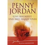 Eine Hochzeit und drei Happy-Ends: Eine Frau zum Heiraten / Ein Mann zum Heiraten / Heirat nicht ausgeschlossen?von "Ivonne Senn"