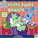 Green Puppy Goes to the Dentist (Blue's Clues)