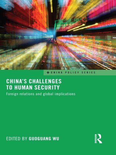 China's Challenges to Human Security: Foreign Relations and Global Implications (China Policy Series)