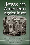 Jews in American Agriculture: An Annotated Bibliography