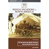 100 Best Ranch Vacations in North America, 2nd: The Top Guest and Resort Ranches with Activities for All Ages (100 Best Series)