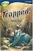 Oxford Reading Tree: Stage 14: TreeTops: Trapped! (Oxford Reading Tree)