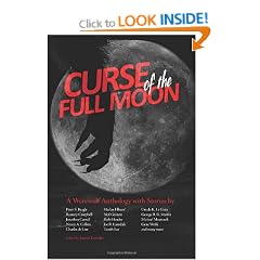 Curse Of the Full Moon: A Werewolf Anthology