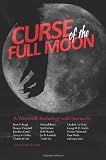 Curse of the Full Moon: A Werewolf Anthology