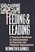 Feeding & Leading: PRactical Handbook on Administration in Churches and Christian Organizations