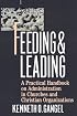 Feeding & Leading: PRactical Handbook on Administration in Churches and Christian Organizations