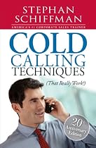 Cold Calling Techniques, 20th Anniversary Edition: That Really Work!
