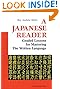 A Japanese Reader: Graded Lessons for Mastering the Written Language (Tuttle Language Library)