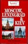 Hippocrene Insider's Guide to Moscow, Leningrad and Kiev (Hippocrene Insiders' Guides)