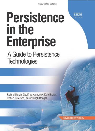 Persistence in the Enterprise: A Guide to Persistence Technologies