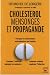 Cholestérol, mensonges et propagande Cholestérol, mensonges et propagande