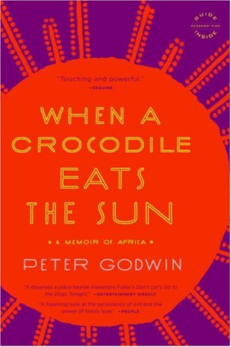 When a Crocodile Eats the Sun: A Memoir of Africa