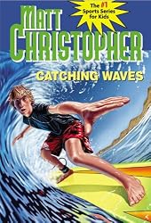 Catching Waves (Matt Christopher Sports Fiction)
