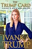 The Trump Card: Playing to Win in Work and Life (Hardcover)