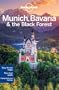Munich, Bavaria & the Black Forest 4 (Lonely Planet Country & Regional Guides)