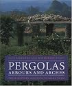 Pergolas, Arbours and Arches