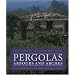 Pergolas, Arbours and Arches