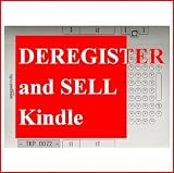 Kindle: DEREGISTER & SELL How to Deregister and Sell your Amazon Kindle Device. TKP 0072 51PzkYrWUHL. SL160 Kindle: DEREGISTER & SELL How to Deregister and Sell your Amazon Kindle Device. TKP 0072