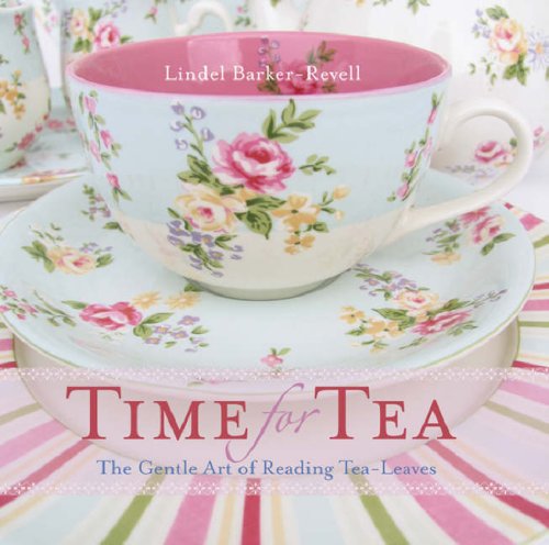 Time For Tea: The gentle art of reading tea-leaves