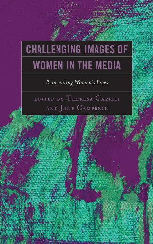 Challenging Images of Women in the Media: Reinventing Women's Lives