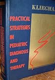 Practical strategies in pediatric diagnosis and therapy