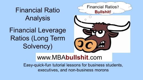 Financial Leverage Ratios - Lecture Slides (BETTER THAN Your Textbook CHEAT-SHEET Series)