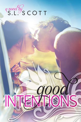 Good Intentions (Welcome To Paradise) by S. L. Scott