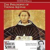 The Modern Scholar: The Philosophy of Thomas Aquinas | [Peter Kreeft]