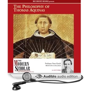 The Modern Scholar: The Philosophy of Thomas Aquinas