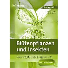 Bl�tenpflanzen und Insekten: Stationenlernen in der Sekundarstufe 1mit L�sungen