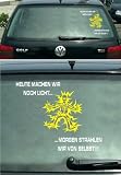 Produkt-Bild: Autoaufkleber Heute machen wir noch Licht, morgen strahlen wir von selbst