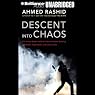 Descent into Chaos: The United States and the Failure of Nation Building
