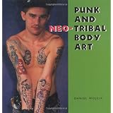 Punk and Neo-Tribal Body Art