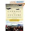 Carnage and Culture: Landmark Battles in the Rise to Western Power