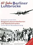 Produkt-Bild: 60 Jahre Berliner Luftbr&uuml;cke: Die letzten numerierten Original-Lebensmittelkarten und Paketbriefmarken aus der Berliner Blockadebevorratung